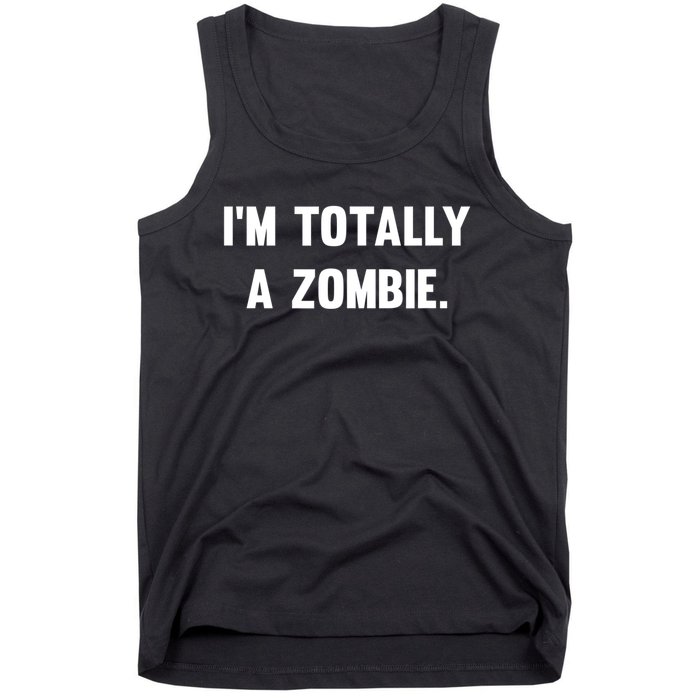 I'm Totally A Zombie Tank Top