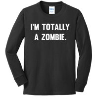 I'm Totally A Zombie Kids Long Sleeve Shirt