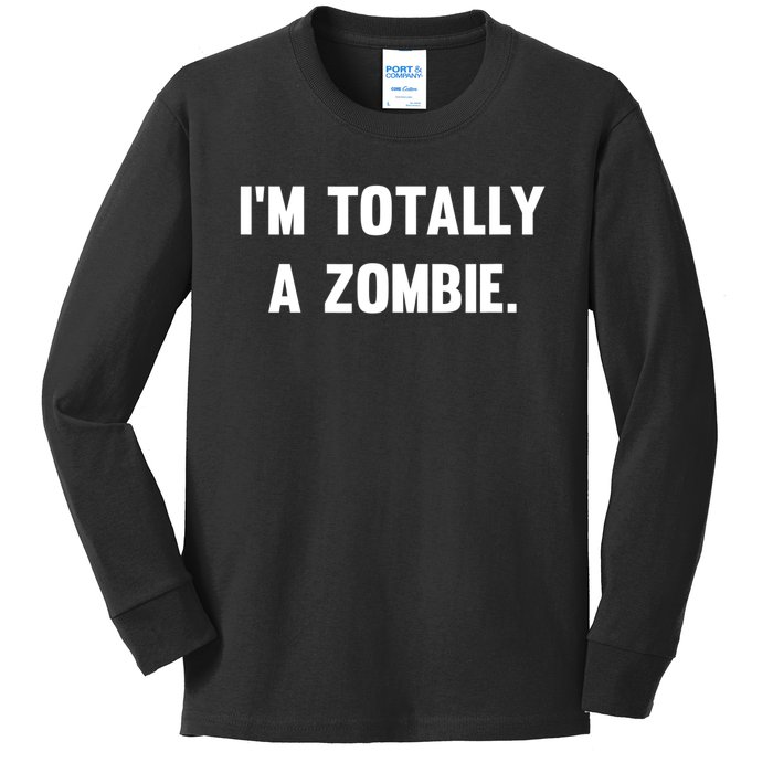 I'm Totally A Zombie Kids Long Sleeve Shirt