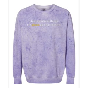 I Tolerate A Lot Of Things But Gluten IsnT One Of Them Colorblast Crewneck Sweatshirt