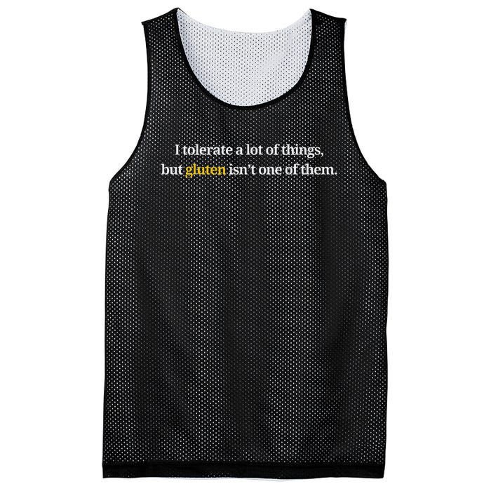 I Tolerate A Lot Of Things But Gluten IsnT One Of Them Mesh Reversible Basketball Jersey Tank