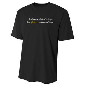 I Tolerate A Lot Of Things But Gluten IsnT One Of Them Performance Sprint T-Shirt