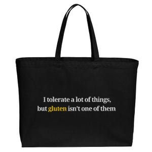 I Tolerate A Lot Of Things But Gluten IsnT One Of Them Cotton Canvas Jumbo Tote