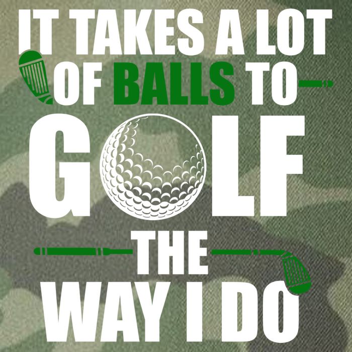 It Takes A Lot Of Balls To Golf The Way I Do Funny Golfer Legacy Tie Dye Trucker Hat