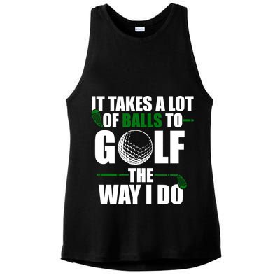 It Takes A Lot Of Balls To Golf The Way I Do Funny Golfer Ladies PosiCharge Tri-Blend Wicking Tank