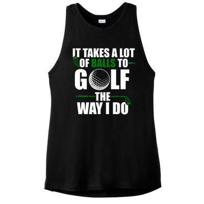 It Takes A Lot Of Balls To Golf The Way I Do Funny Golfer Ladies PosiCharge Tri-Blend Wicking Tank