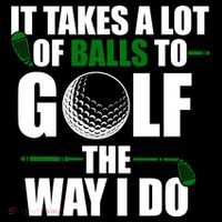 It Takes A Lot Of Balls To Golf The Way I Do Funny Golfer Flexfit Unipanel Trucker Cap