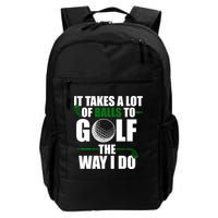 It Takes A Lot Of Balls To Golf The Way I Do Funny Golfer Backpack