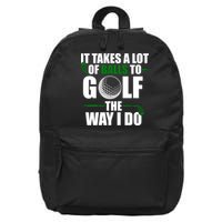 It Takes A Lot Of Balls To Golf The Way I Do Funny Golfer 16 in Basic Backpack