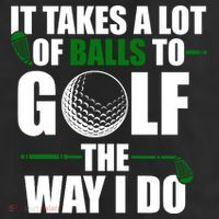 It Takes A Lot Of Balls To Golf The Way I Do Funny Golfer 25L Jumbo Tote