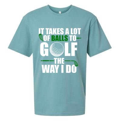 It Takes A Lot Of Balls To Golf The Way I Do Funny Golfer Sueded Cloud Jersey T-Shirt