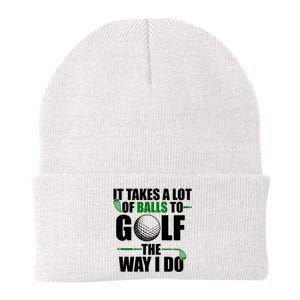 It Takes A Lot Of Balls To Golf The Way I Do Funny Golfer Knit Cap Winter Beanie