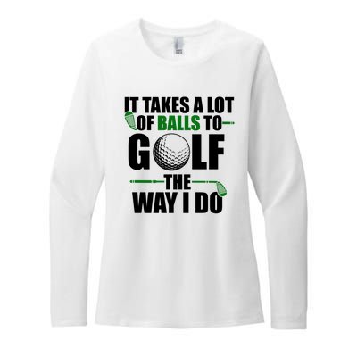 It Takes A Lot Of Balls To Golf The Way I Do Funny Golfer Womens CVC Long Sleeve Shirt