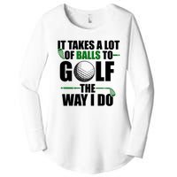 It Takes A Lot Of Balls To Golf The Way I Do Funny Golfer Women's Perfect Tri Tunic Long Sleeve Shirt