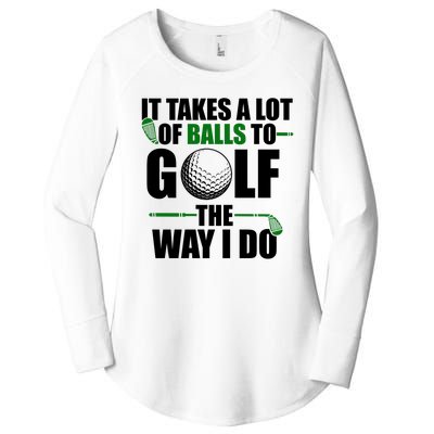 It Takes A Lot Of Balls To Golf The Way I Do Funny Golfer Women's Perfect Tri Tunic Long Sleeve Shirt