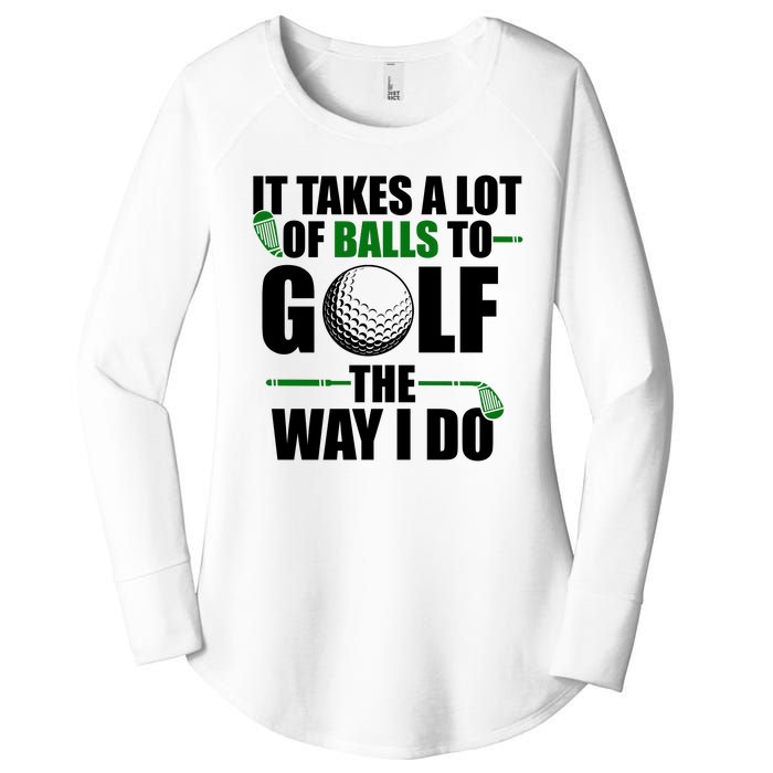 It Takes A Lot Of Balls To Golf The Way I Do Funny Golfer Women's Perfect Tri Tunic Long Sleeve Shirt