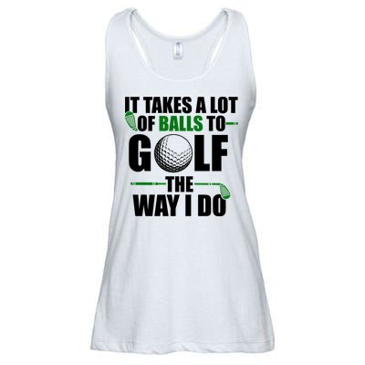 It Takes A Lot Of Balls To Golf The Way I Do Funny Golfer Ladies Essential Flowy Tank