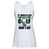 It Takes A Lot Of Balls To Golf The Way I Do Funny Golfer Ladies Essential Flowy Tank