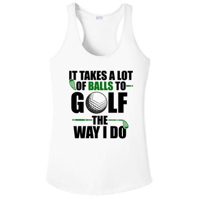 It Takes A Lot Of Balls To Golf The Way I Do Funny Golfer Ladies PosiCharge Competitor Racerback Tank