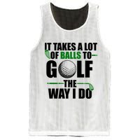 It Takes A Lot Of Balls To Golf The Way I Do Funny Golfer Mesh Reversible Basketball Jersey Tank