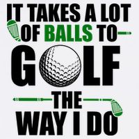It Takes A Lot Of Balls To Golf The Way I Do Funny Golfer Trucker Hat