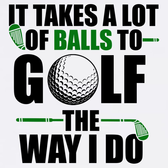 It Takes A Lot Of Balls To Golf The Way I Do Funny Golfer Trucker Hat