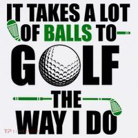 It Takes A Lot Of Balls To Golf The Way I Do Funny Golfer Women's V-Neck T-Shirt