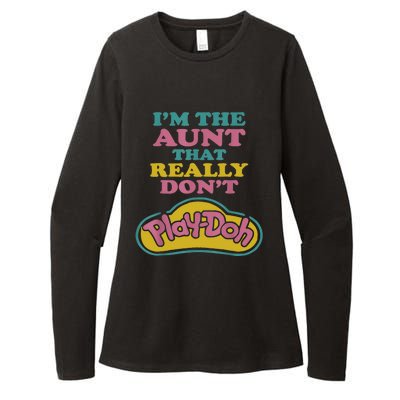 I'm The Aunt That Really Don't Play Doh Womens CVC Long Sleeve Shirt