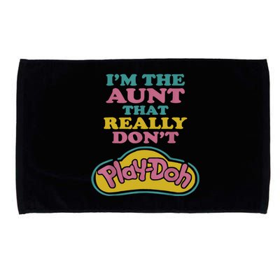 I'm The Aunt That Really Don't Play Doh Microfiber Hand Towel