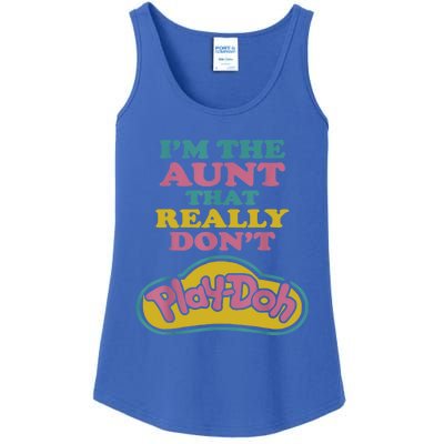 I'm The Aunt That Really Don't Play Doh Ladies Essential Tank