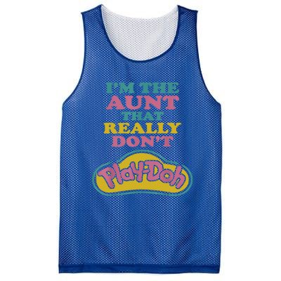 I'm The Aunt That Really Don't Play Doh Mesh Reversible Basketball Jersey Tank