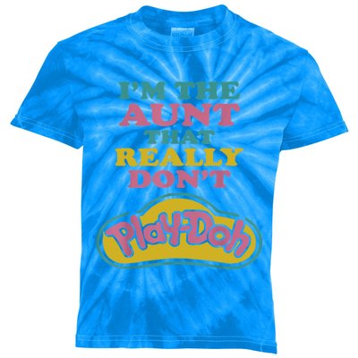 I'm The Aunt That Really Don't Play Doh Kids Tie-Dye T-Shirt