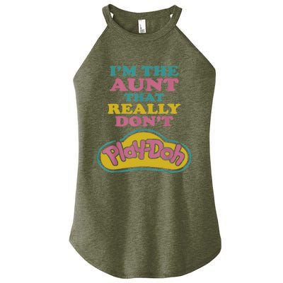 I'm The Aunt That Really Don't Play Doh Women's Perfect Tri Rocker Tank