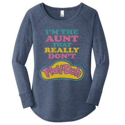 I'm The Aunt That Really Don't Play Doh Women's Perfect Tri Tunic Long Sleeve Shirt