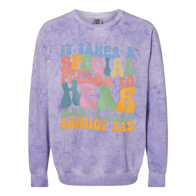 It Takes A Special Person To Hear What A Child Cannot Say Colorblast Crewneck Sweatshirt