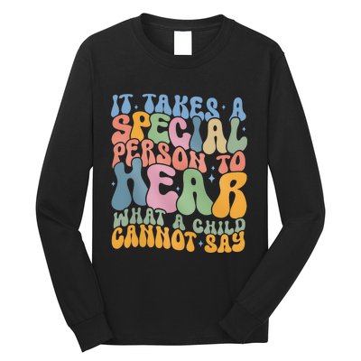 It Takes A Special Person To Hear What A Child Cannot Say Long Sleeve Shirt