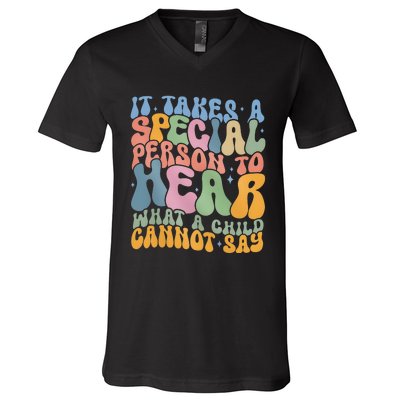 It Takes A Special Person To Hear What A Child Cannot Say V-Neck T-Shirt