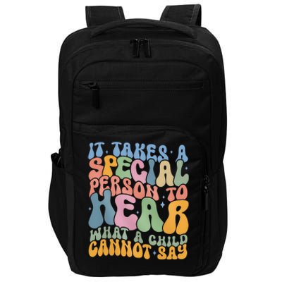 It Takes A Special Person To Hear What A Child Cannot Say Impact Tech Backpack