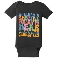 It Takes A Special Person To Hear What A Child Cannot Say Baby Bodysuit