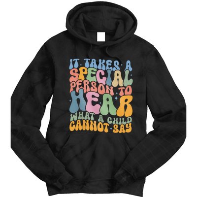 It Takes A Special Person To Hear What A Child Cannot Say Tie Dye Hoodie