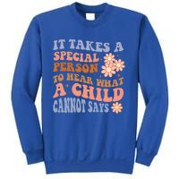 It Takes A Special Person To Hear What A Cannot Say Gift Sweatshirt