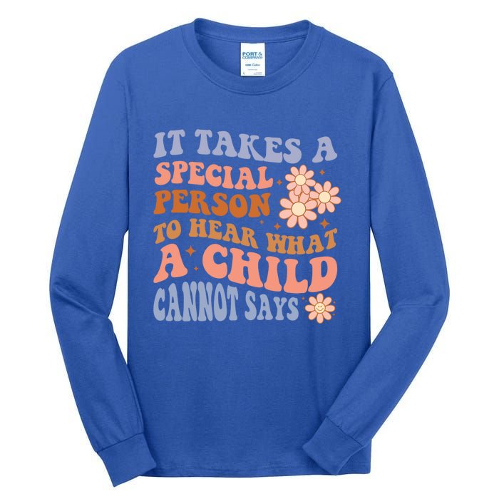 It Takes A Special Person To Hear What A Cannot Say Gift Tall Long Sleeve T-Shirt