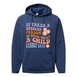 It Takes A Special Person To Hear What A Cannot Say Gift Performance Fleece Hoodie