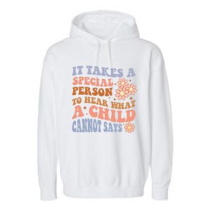 It Takes A Special Person To Hear What A Cannot Say Gift Garment-Dyed Fleece Hoodie