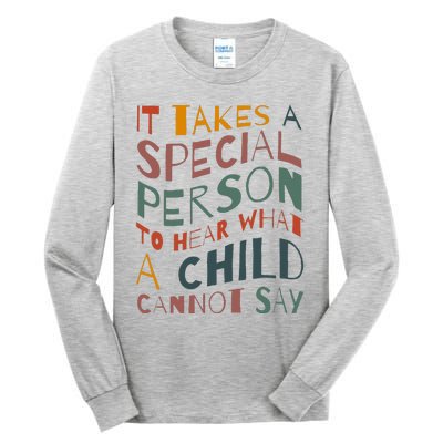 It Takes A Special Person To Hear What A Child Cannot Say Tall Long Sleeve T-Shirt