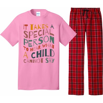 It Takes A Special Person To Hear What A Child Cannot Say Pajama Set