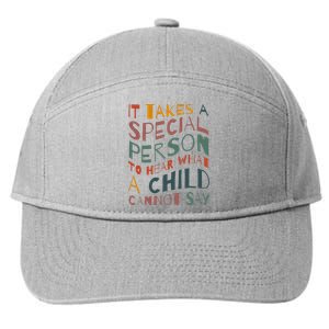 It Takes A Special Person To Hear What A Child Cannot Say 7-Panel Snapback Hat