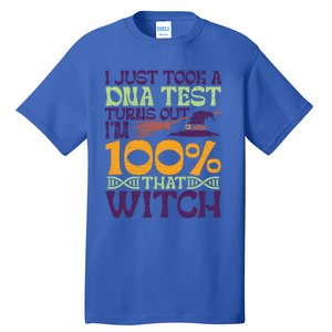 I Took A Dna Test Turns Out Im 100% Percent Witch Halloween Gift Tall T-Shirt