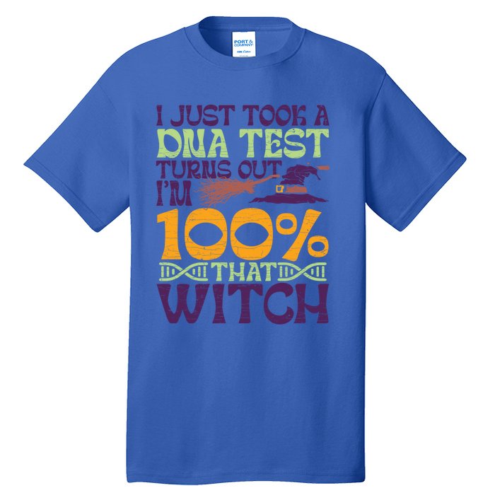 I Took A Dna Test Turns Out Im 100% Percent Witch Halloween Gift Tall T-Shirt