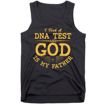 I Took A DNA Test And God Is My Father Tank Top
